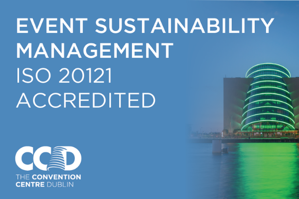 Convention Centre Dublin secures Event Sustainability Management Systems accreditation