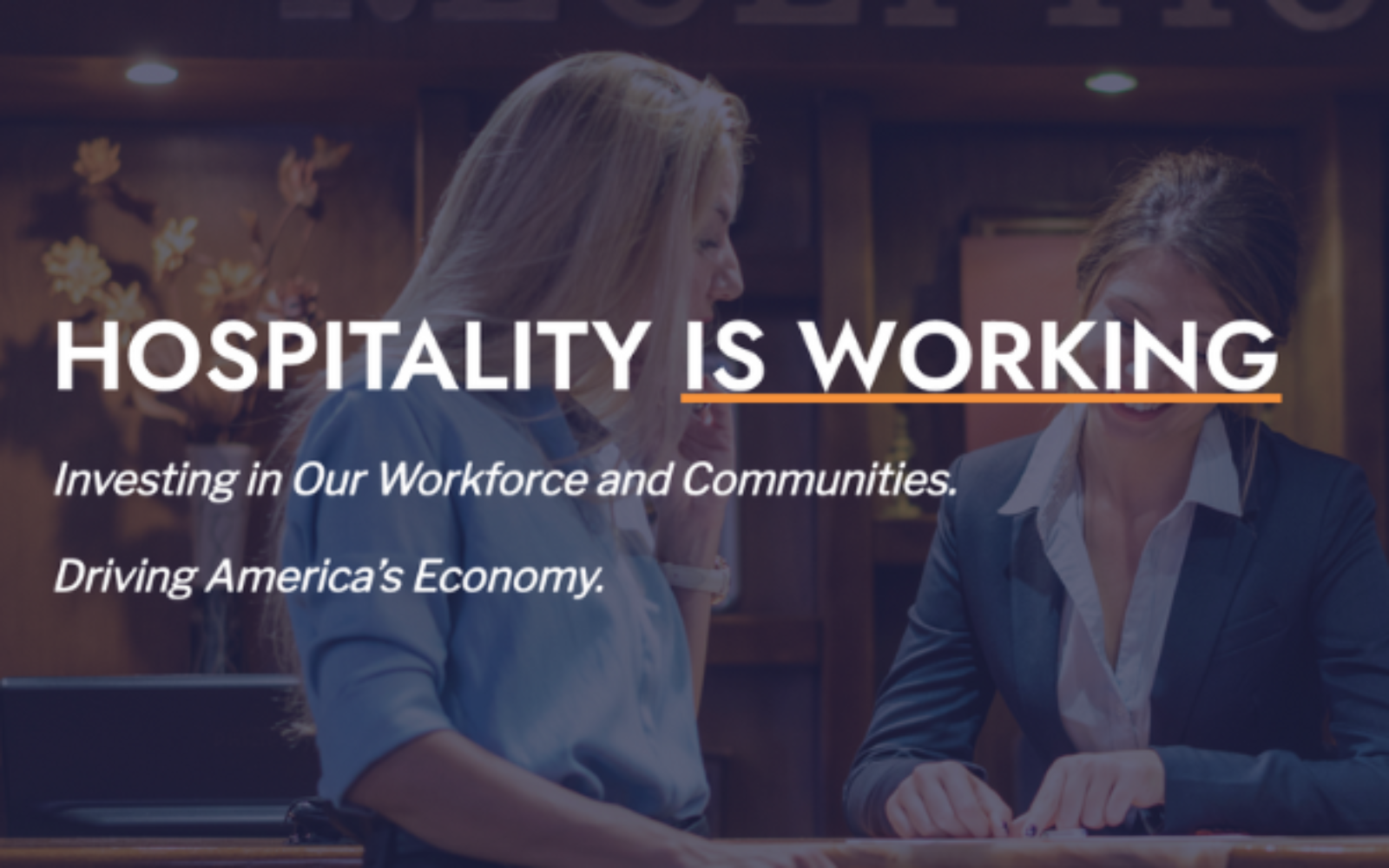 American hotel association launches ‘hospitality is working’ campaign