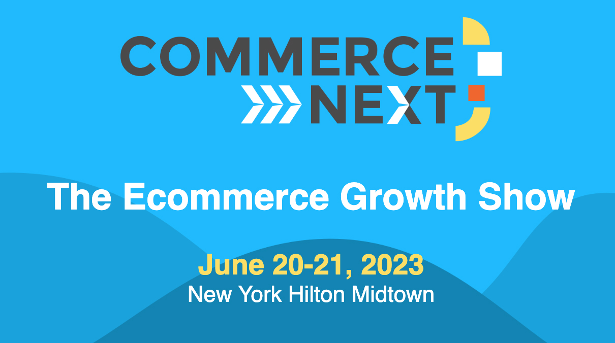 CloserStill takes controlling stake in US ecommerce conference specialists CommerceNext